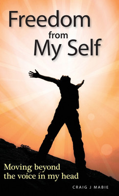 Freedom from My Self(English, Hardcover, Mabie Craig J)