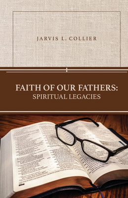 Faith of Our Fathers(English, Paperback, Collier Jarvis L)