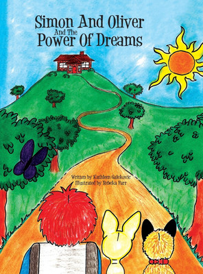 Simon and Oliver and the Power of Dreams(English, Hardcover, Galekovic Kathleen)
