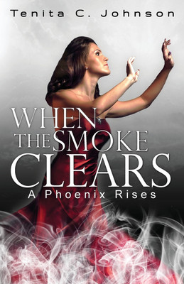 When the Smoke Clears(English, Paperback, Johnson Tenita C)