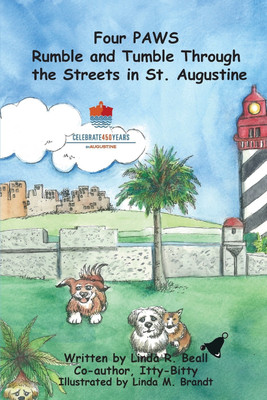 Four PAWS Rumble and Tumble Through the Streets in St. Augustine(English, Paperback, Beall Linda R)