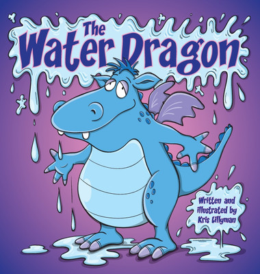 The Water Dragon (Hard Cover)(English, Hardcover, Lillyman Kris)