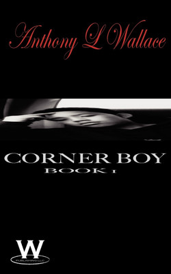 Corner Boy(English, Paperback, Wallace Anthony L)