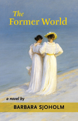 The Former World(English, Paperback, Sjoholm Barbara)