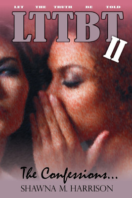 Let the Truth Be Told-Confessions(English, Paperback, Harrison Shawna)