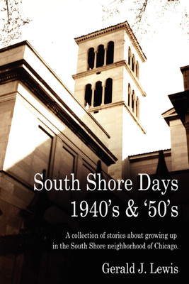 South Shore Days 1940's & '50's(English, Paperback, Lewis Gerald)
