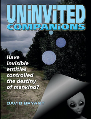Uninvited Companions(English, Paperback, Bryant David)