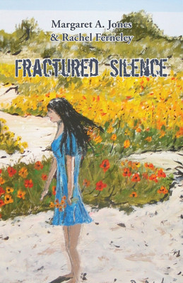 Fractured Silence(English, Paperback, Jones Margaret A)