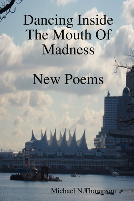 Dancing Inside The Mouth Of Madness(English, Paperback, Thompson Michael N.)