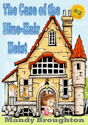The Case of the Blue-Hair Heist(English, Paperback, Broughton Mandy)