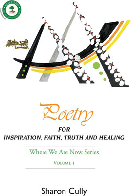 Poetry for Inspiration, Faith, Truth and Healing(English, Hardcover, Cully Sharon)