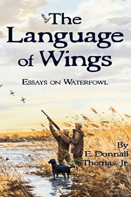 The Language of Wings(English, Paperback, Thomas E Donnall Jr)