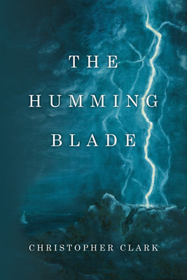 The Humming Blade(English, Paperback, Clark Christopher University MD)