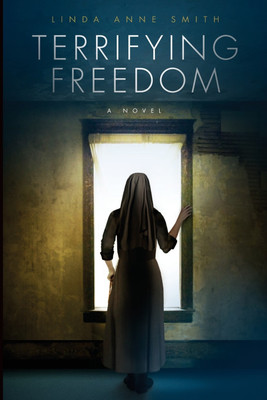 Terrifying Freedom(English, Paperback, Smith Linda Anne)