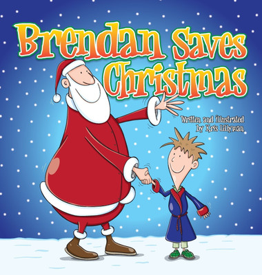 Brendan Saves Christmas (Hard Cover)(English, Hardcover, Lillyman Kris)