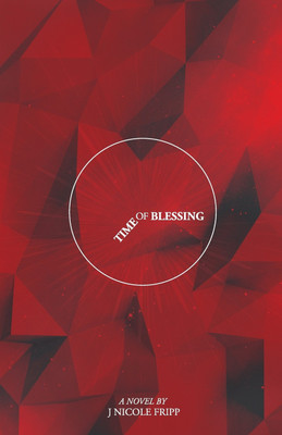 Time of Blessing(English, Paperback, Fripp J Nicole)