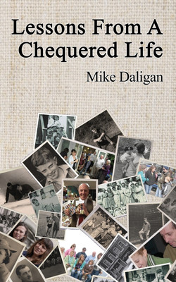 Lessons from a Chequered Life(English, Paperback, Daligan Mike)