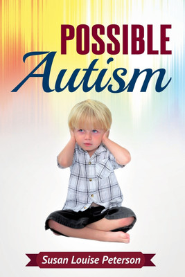 Possible Autism(English, Paperback, Peterson Susan Louise)