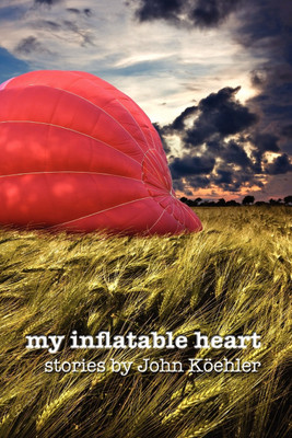 My Inflatable Heart(English, Paperback, Koehler John Leonard)
