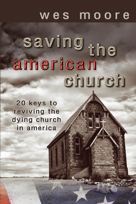 Saving the American Church(English, Paperback, Moore Wesley Hugh)