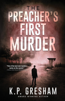 The Preacher's First Murder(English, Paperback, Gresham K P)