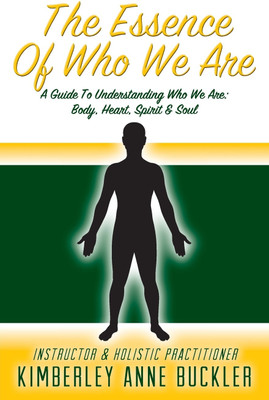 The Essence of Who We Are(English, Paperback, Buckler Kimberley Anne)