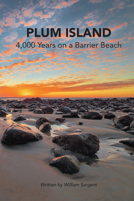 Plum Island; 4,000 Years on a Barrier Beach(English, Paperback, Sargent William)