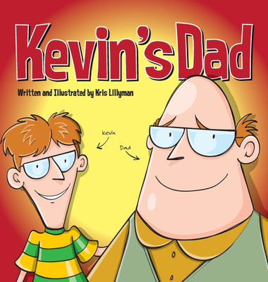 Kevin's Dad (Hard Cover)(English, Hardcover, Lillyman Kris)