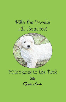 Milo's Day at the Park(English, Paperback, Mackie Sarah)