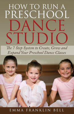 How to Run a Preschool Dance Studio(English, Paperback, Franklin Bell Emma)
