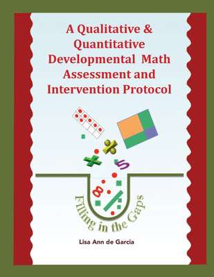 A Qualitative & Quantitative Developmental Math Assessment and Intervention Protocol(English, Paperback, De Garcia Lisa Ann)
