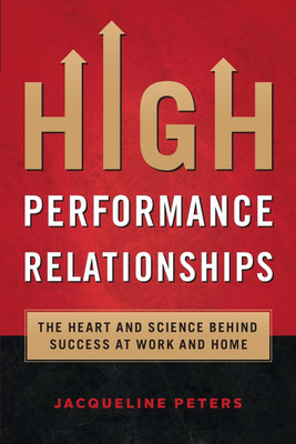 High Performance Relationships(English, Paperback, Peters Jacqueline Dr)