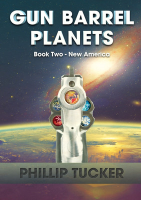 Gun Barrel Planets - New America (Book 2)(English, Paperback, Tucker Phillip J)