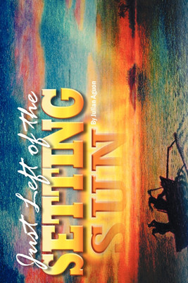 Just Left of the Setting Sun(English, Paperback, Aguon Julian)