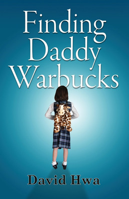 Finding Daddy Warbucks(English, Paperback, Hwa David)