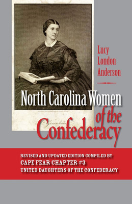 North Carolina Women of the Confederacy(English, Paperback, Anderson Lucy London)
