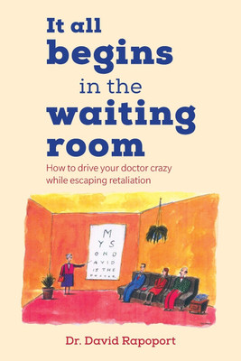 It All Begins in the Waiting Room(English, Paperback, Rapoport David Dr)
