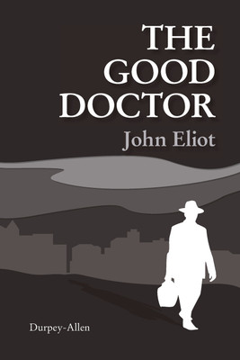 The Good Doctor(English, Paperback, Eliot John)