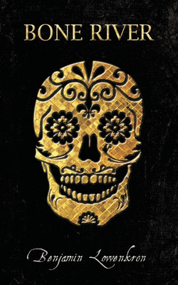 Bone River(English, Paperback, Lowenkron Benjamin)