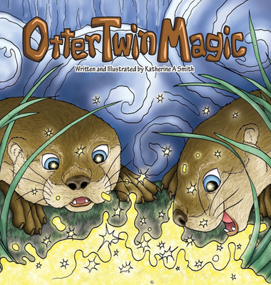 Otter Twin Magic(English, Hardcover, Smith Katherine Ann)