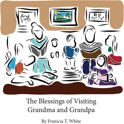 The Blessings of Visiting Grandma and Grandpa(English, Paperback, White Franicia Tomokane)