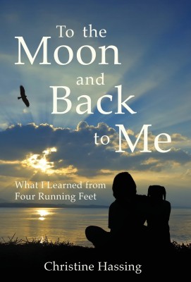 To the Moon and Back...to Me(English, Hardcover, Hassing Christine)