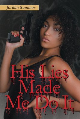 His Lies Made Me Do It(English, Paperback, Summer Jordan)