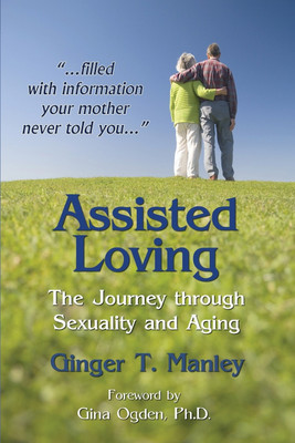 Assisted Loving(English, Paperback, Manley Ginger T)