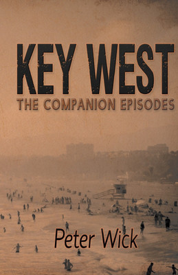 Key West - The Companion Episodes(English, Paperback, Wick Peter)