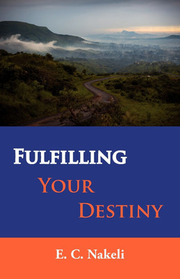 Fulfilling Your Destiny(English, Paperback, Nakeli Celestine E)