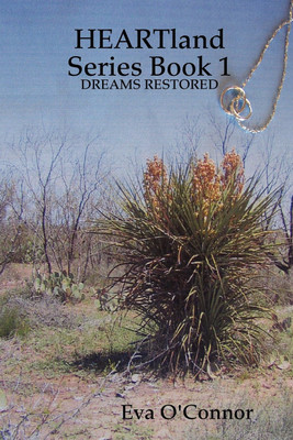 HEARTland Series Book 1: DREAMS RESTORED(English, Paperback, O'Connor Eva)