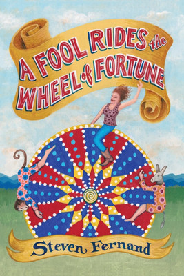 A Fool Rides the Wheel of Fortune(English, Paperback, Fernand Steven M)