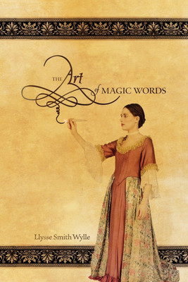 The Art of Magic Words(English, Paperback, Wylle Llysse Smith)