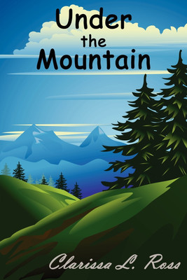 Under the Mountain(English, Paperback, Ross Clarissa L.)